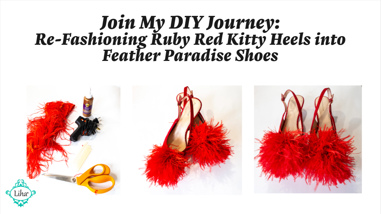 Join My DIY Journey: Re-Fashioning Ruby Red Kitty Heels into Feather Paradise Shoes